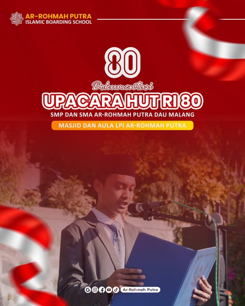 Ar-Rohmah Putra Gelar Upacara Peringatan HUT ke-80 Kemerdekaan RI 11 Ar-Rohmah Putra Gelar Upacara Peringatan HUT ke-80 Kemerdekaan RI