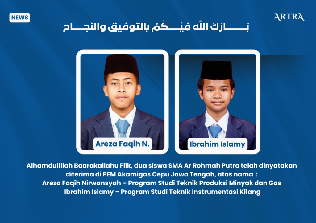 Lolos Seleksi Ketat, Dua Siswa SMA Ar-Rohmah Resmi Diterima di PEM Akamigas Cepu 7 Ibrahim